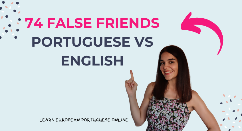 74 False Friends Portuguese vs English