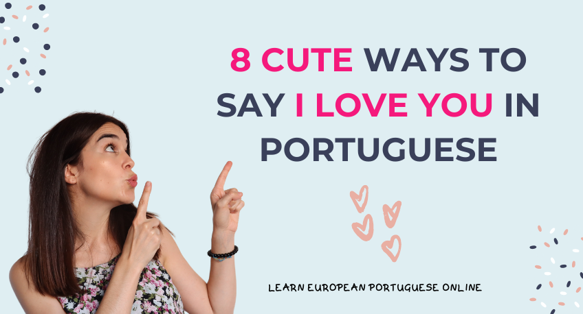 8 Cute Ways To Say I Love You In Portuguese