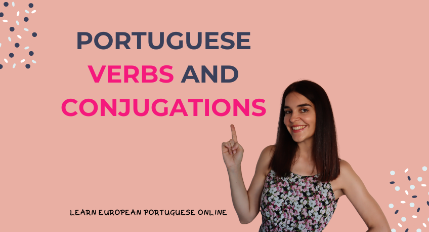 Portuguese Verbs and Conjugations