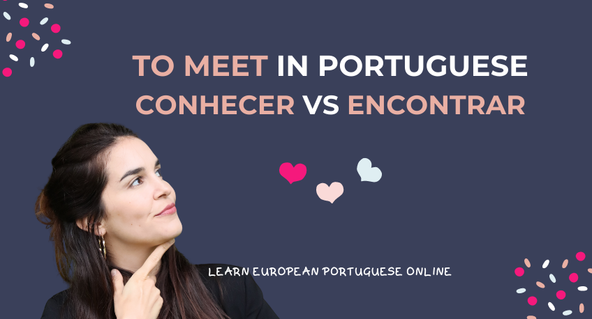 To meet in Portuguese conhecer encontrar