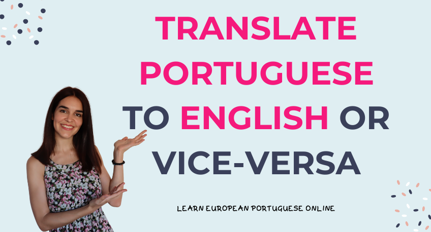Translate Portuguese to English or vice-versa